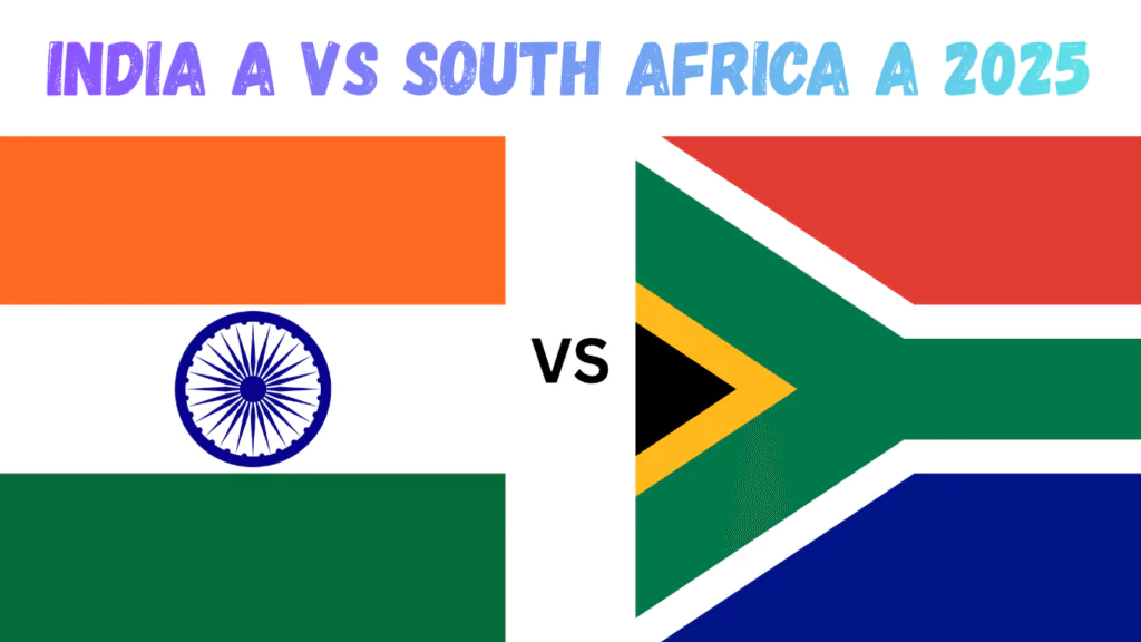 India A vs SA A 2025